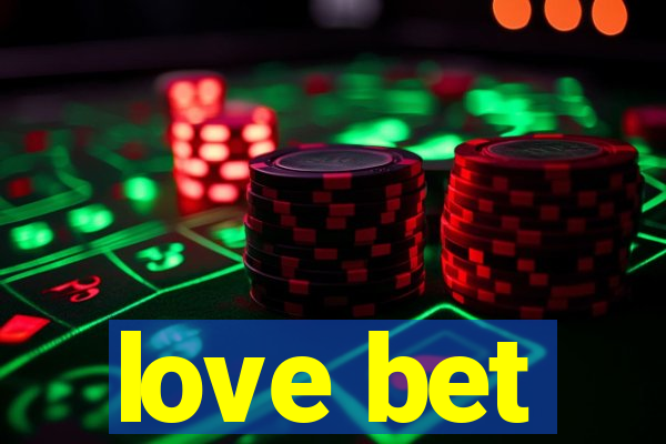 love bet